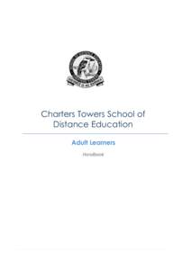 Charters Towers School of Distance Education Adult Learners Handbook  1|Page