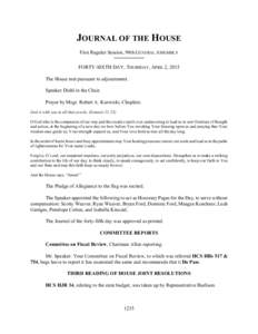 JOURNAL OF THE HOUSE First Regular Session, 98th GENERAL ASSEMBLY FORTY-SIXTH DAY, THURSDAY, APRIL 2, 2015 The House met pursuant to adjournment. Speaker Diehl in the Chair. Prayer by Msgr. Robert A. Kurwicki, Chaplain.