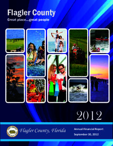 Flagler County Great place...great people 2012 Flagler County, Florida
