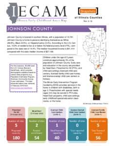 Snapshots of Illinois Counties Rev 3-16 JOHNSON COUNTY Johnson County is located in southern Illinois, with a population of 12,761.