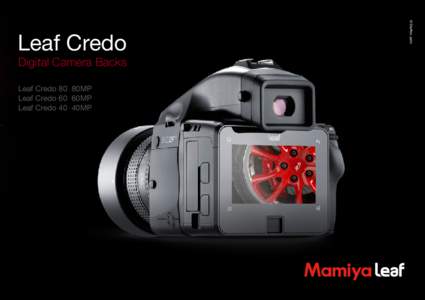 Digital Camera Backs  Leaf Credo 80 80MP Leaf Credo 60 60MP Leaf Credo 40 40MP