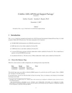 Coldfire ASD APS Board Support Package† Version 0.1 Godfrey Vassallo Jonathan S. Shapiro, Ph.D. December 3, 2007 Abstract