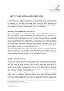›› SURVEY AND DATABASE ERRORS (NZ) The purpose of this paper is to describe, in non-technical terms, the sources and types of errors likely to be encountered in survey and mapping digital databases and in overlaying 
