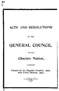 Acts and Resolutions of the General Council of the Choctaw Nation