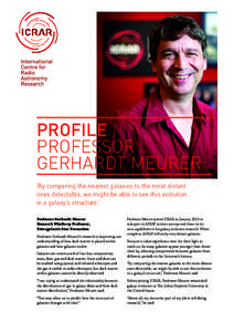 PROFILE PROFESSOR GERHARDT MEURER 1  ‘By comparing the nearest galaxies to the most distant
