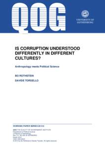 IS CORRUPTION UNDERSTOOD DIFFERENTLY IN DIFFERENT CULTURES? Anthropology meets Political Science  BO ROTHSTEIN