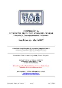 COMMISSION 46 ASTRONOMY EDUCATION AND DEVELOPMENT Education et Développement de l’Astronomie Newsletter 66 – March 2007