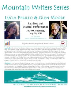 Mountain Writers Series L UCIA P ERILLO & G LEN M OORE R e a d i n g and Musical Performance 7:30 PM, Wednesday May 20, 2015