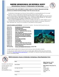 MARITIME ARCHAEOLOGICAL AND HISTORICAL SOCIETY Introductory Course in Underwater Archaeology Would you like to dive with MAHS to conduct research on historic shipwrecks and help preserve our national maritime heritage? T