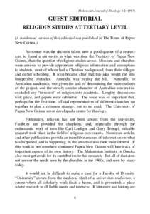 Melanesian Journal of TheologyGUEST EDITORIAL RELIGIOUS STUDIES AT TERTIARY LEVEL (A condensed version of this editorial was published in The Times of Papua New Guinea.)