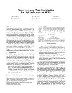 Singe: Leveraging Warp Specialization for High Performance on GPUs Michael Bauer Sean Treichler