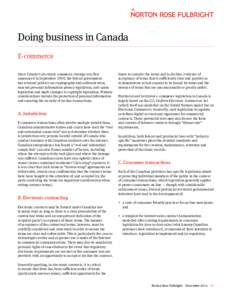 Doing business in Canada E-commerce Since Canada’s electronic commerce strategy was first announced in September 1998, the federal government has released policies on cryptography and authentication, enacted personal i