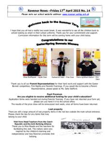Ravenor News –Friday 17th April 2015 No. 14 Please note our school website address: www.ravenor.ealing.sch.uk I hope that you all had a restful two week break. It was wonderful to see all the children back to school lo