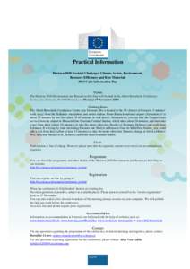 Practical Information Horizon 2020 Societal Challenge: Climate Action, Environment, Resource Efficiency and Raw Materials 2015 Calls Information Day  Venue