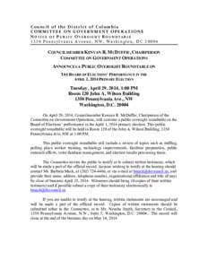 Council of the District of Columbia COMMITTEE ON GOVERNMENT OPERATIONS NOTICE OF PUBLIC OVERSIGHT ROUNDTABLE 1350 Pennsylvania Avenue, NW, Washington, DC[removed]COUNCILMEMBER KENYAN R. MCDUFFIE, CHAIRPERSON