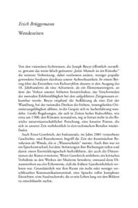 Erich Brüggemann Wendezeiten Von den visionären Sichtweisen, die Joseph Beuys öffentlich vorstellte, gewann das meist falsch gedeutete „Jeder Mensch ist ein Künstler“ die weiteste Verbreitung, dabei verdienten an