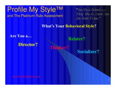 Profile My Style™  “Do Unto Others As They Would Have You Do Unto Them.”