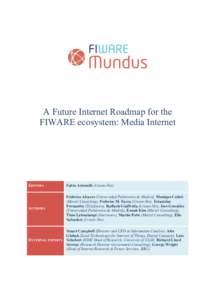 A Future Internet Roadmap for the FIWARE ecosystem: Media Internet EDITORS  Fabio Antonelli (Create-Net)