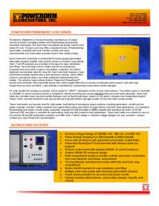 POWEROHM PERMANENT LOAD BANKS > RATINGS AND FEATURES Powerohm Resistors is the world leading manufacturer of power