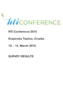 Rezultati anketa HTI Conference 2015 konferencije zdravstvenog Krapinske Toplice, Croatia