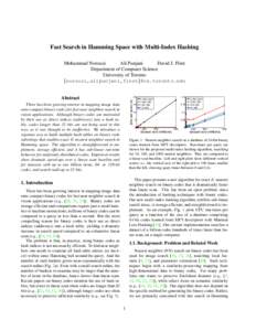 Fast Search in Hamming Space with Multi-Index Hashing Mohammad Norouzi Ali Punjani David J. Fleet Department of Computer Science University of Toronto