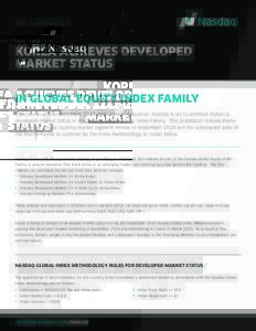 Tech / Trade / Intel / List  KOREA ACHIEVES DEVELOPED MARKET STATUS IN GLOBAL EQUITY INDEX FAMILY Effective as of the September 2015 semi-annual evaluation, Nasdaq is set to promote Korea to