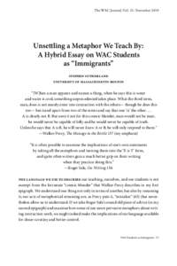 The WAC Journal, Vol. 21: NovemberUnsettling a Metaphor We Teach By: A Hybrid Essay on WAC Students as “Immigrants” stephen sutherland
