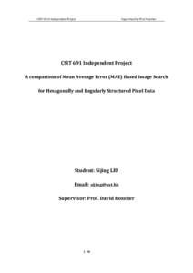 CSIT 691A Independent Project  Supervised by Prof. Rossiter CSIT 691 Independent Project A comparison of Mean Average Error (MAE) Based Image Search