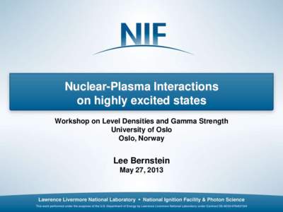 Nuclear-Plasma Interactions on highly excited states Workshop on Level Densities and Gamma Strength University of Oslo Oslo, Norway
