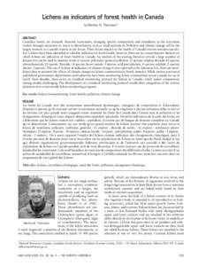 Lichens as indicators of forest health in Canada by Markus N. Thormann1 ABSTRACT  Canadian forests are naturally dynamic ecosystems, changing species composition and abundance as the ecosystem