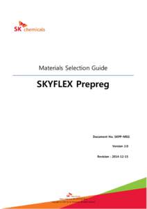 Materials Selection Guide  SKYFLEX Prepreg Document No. SKPP-MSG Version 2.0