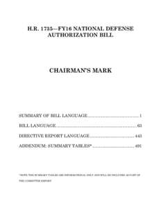 H.R. 1735—FY16 NATIONAL DEFENSE AUTHORIZATION BILL CHAIRMAN’S MARK  SUMMARY OF BILL LANGUAGE ............................................ 1