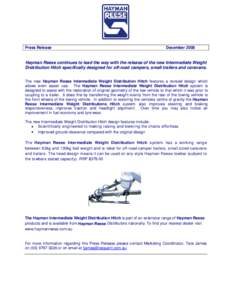 Press Release  December 2008 Hayman Reese continues to lead the way with the release of the new Intermediate Weight Distribution Hitch specifically designed for off-road campers, small trailers and caravans.