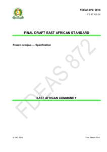 FDEAS 872: 2016 ICSFINAL DRAFT EAST AFRICAN STANDARD  Frozen octopus — Specification