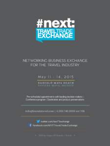 NETWORKING BUSINESS EXCHANGE FOR THE TRAVEL INDUSTRY Ma y , B A R C E L Ó M AYA B E A C H R I V I E R A M AYA , M E X I C O