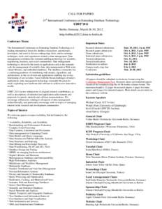CALL FOR PAPERS 15th International Conference on Extending Database Technology EDBT’2012 Berlin, Germany, March 26-30, 2012 http://edbticdt2012.dima.tu-berlin.de Conference Theme