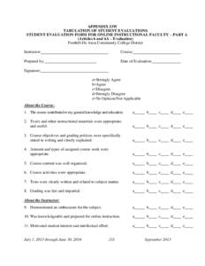 APPENDIX J3W TABULATION OF STUDENT EVALUATIONS STUDENT EVALUATION FORM FOR ONLINE INSTRUCTIONAL FACULTY – PART A (Articles 6 and 6A – Evaluation) Foothill-De Anza Community College District Instructor:
