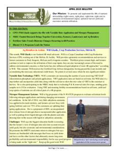 APRIL 2015 BULLETIN Our Mission: To promote and implement the 4Rs of nutrient stewardship (right source, right place, right time, right rate) to minimize environmental impact, optimize harvest yield and maximize nutrient