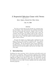 A Sequential Selection Game with Vetoes CDAMSteve Alpern, Shmuel Gal, Eilon Solan July 10, 2008 Abstract