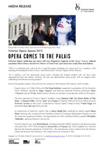 MEDIA RELEASE  Richard Mills at St Kilda’s Palais; Stuart Maunder & Phoebe Briggs; Meow Meow Victorian Opera: Season 2015