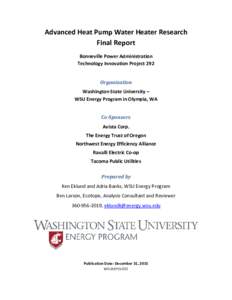 Advanced Heat Pump Water Heater Research Final Report Bonneville Power Administration Technology Innovation Project 292 Organization Washington State University –