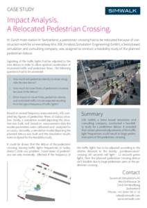 CASE STUDY  SIMWALK Impact Analysis. A Relocated Pedestrian Crossing.
