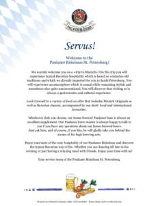   Servus! Welcome to the Paulaner Bräuhaus St. Petersburg! We warmly welcome you on a «trip to Munich»! On this trip you will