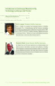 Introduction to Continuous Manufacturing: Technology Landscape and Trends About the Authors: Eric S. Langer, President, BioPlan Associates Eric S. Langer is president and managing partner at BioPlan