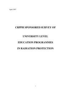 CRPPH Sponsored Survey of University Level Education Programmes in Radiation Protection, AprilOCDE/GD(97)80)