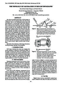 Proc. of EUSAR2000, VDE Verlag, May 23-25, 2000, Munich, Germany, pp[removed]THE TOPOLOGY OF SAR IMAGERY IN ROUGH TOPOGRAPHY David Small, Stefan Biegger, and Daniel Nüesch Remote Sensing Laboratories - University of 