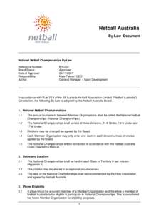 Netball Australia By-Law Document National Netball Championships By-Law Reference Number: Board Status: