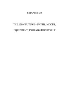 CHAPTER 22  THE 630M FUTURE – PATHS, MODES, EQUIPMENT, PROPAGATION ITSELF  Chapter 22