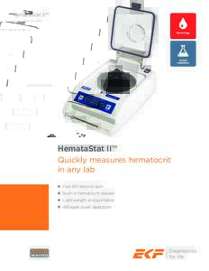 HemataStat II™  HemataStat II™ Quickly measures hematocrit in any lab 	 Fast 60 second spin