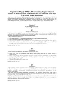 Regulation of 7 July 2009 No. 992 concerning the prevention of transfer of alien organisms via ballast water and sediments from ships (the Ballast Water Regulation) Laid down by the Ministry of the Environment on 7 July 
